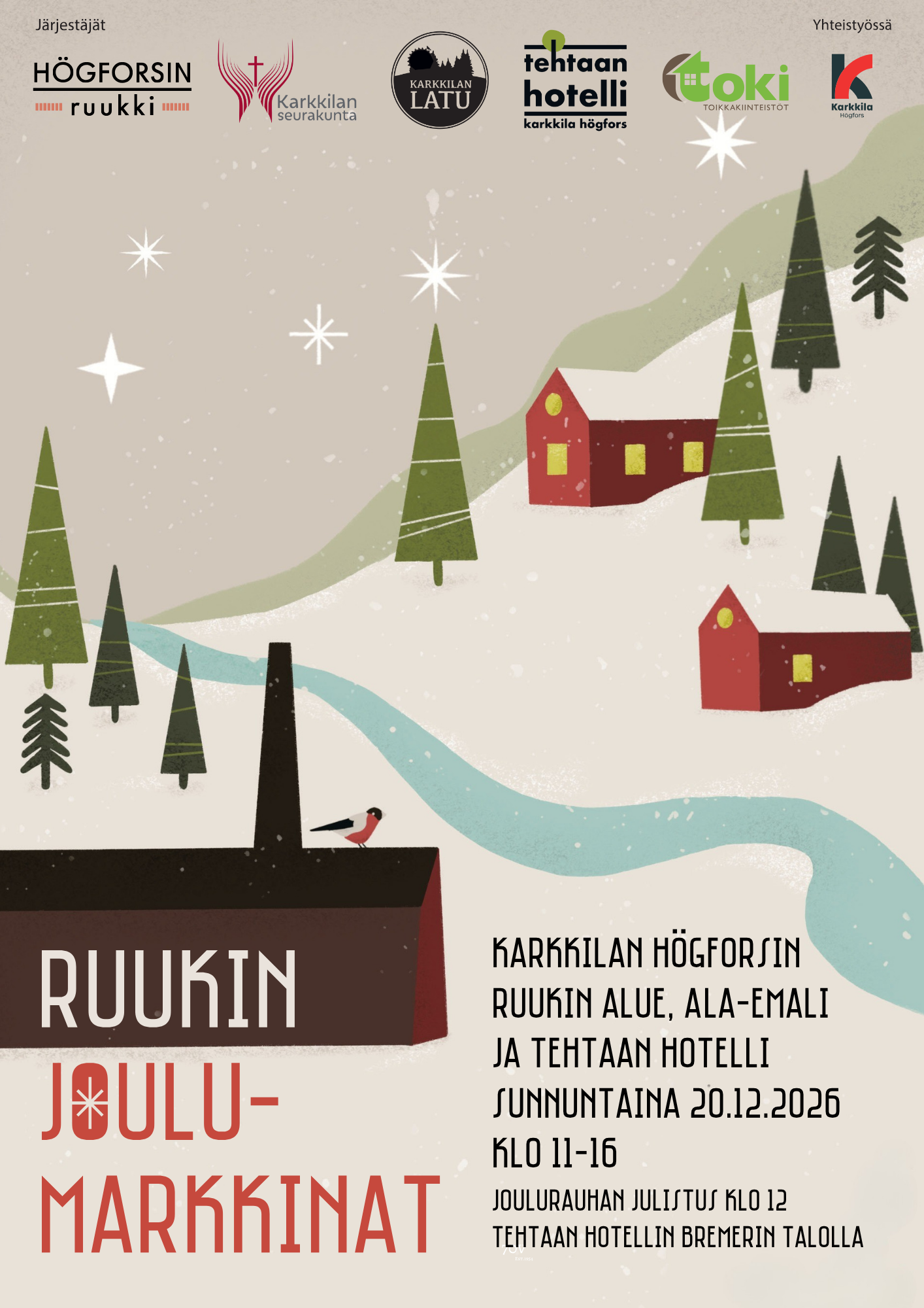 Kuvitettu maisema ruukista talvella, järjestäjien logot ja kuvassa teksti: Ruukin joulumarkkinat Karkkilan Högforsin ruukin alue, Ala-Emali ja Tehtaan Hotelli sunnuntaina 20.12.2026 klo 11-16 Joulurauhan julistus klo 12 Tehtaan hotellin Bremerin talolla.